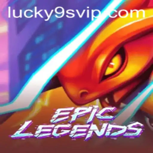 Discover the Thrills of EpicLegends and the Role of 9S.APP