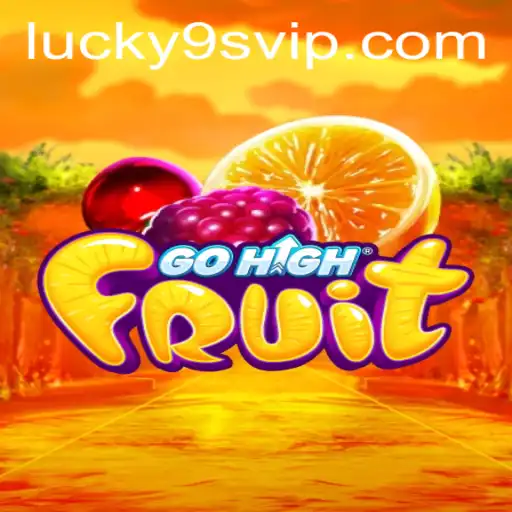 Discover the Exciting World of GoHighFruit with 9S.APP